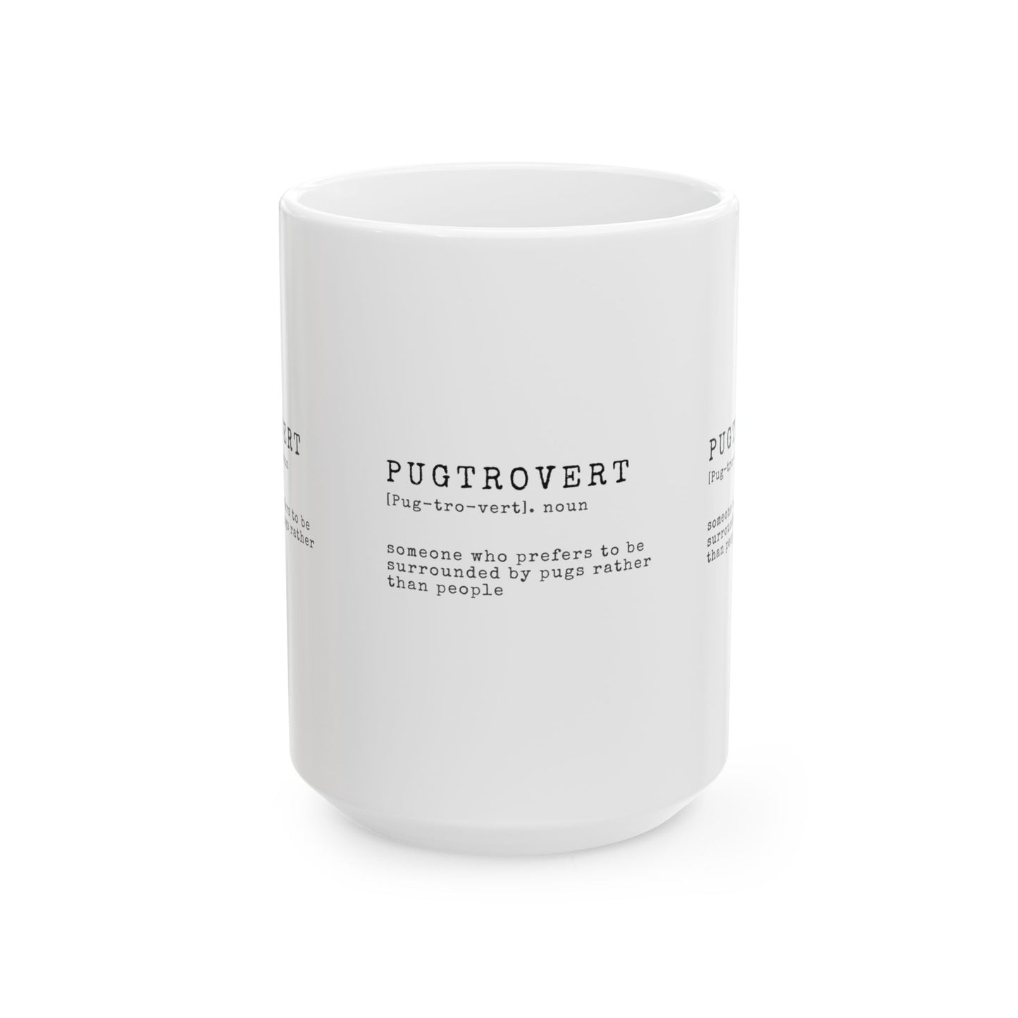 Pugtrovert Definition Ceramic Mug — Cozy Minimalist Pug Lover Coffee Cup (11oz & 15oz)