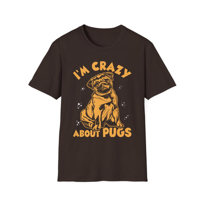 I'm Crazy About My Pugs T-Shirt — Cute Pug Lover Tee