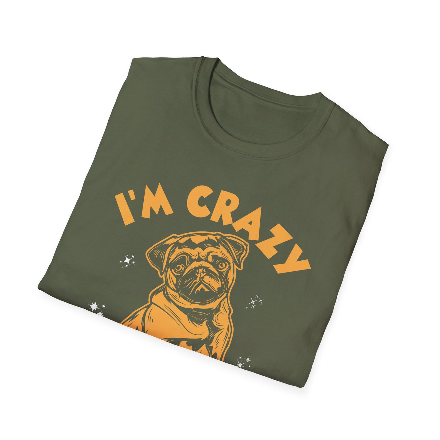 I'm Crazy About My Pugs T-Shirt — Cute Pug Lover Tee