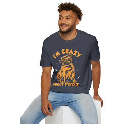 I'm Crazy About My Pugs T-Shirt — Cute Pug Lover Tee