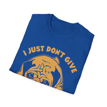 I Just Don't Give a Pug T-Shirt — Funny Pug Lover Tee