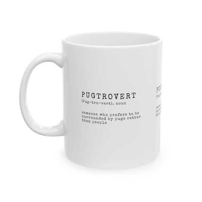 Pugtrovert Definition Ceramic Mug — Cozy Minimalist Pug Lover Coffee Cup (11oz & 15oz)