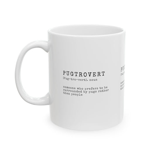 Pugtrovert Definition Ceramic Mug — Cozy Minimalist Pug Lover Coffee Cup (11oz & 15oz)