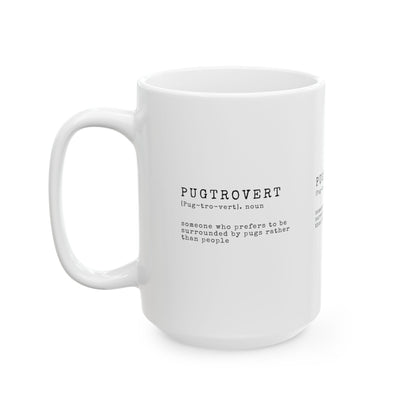 Pugtrovert Definition Ceramic Mug — Cozy Minimalist Pug Lover Coffee Cup (11oz & 15oz)