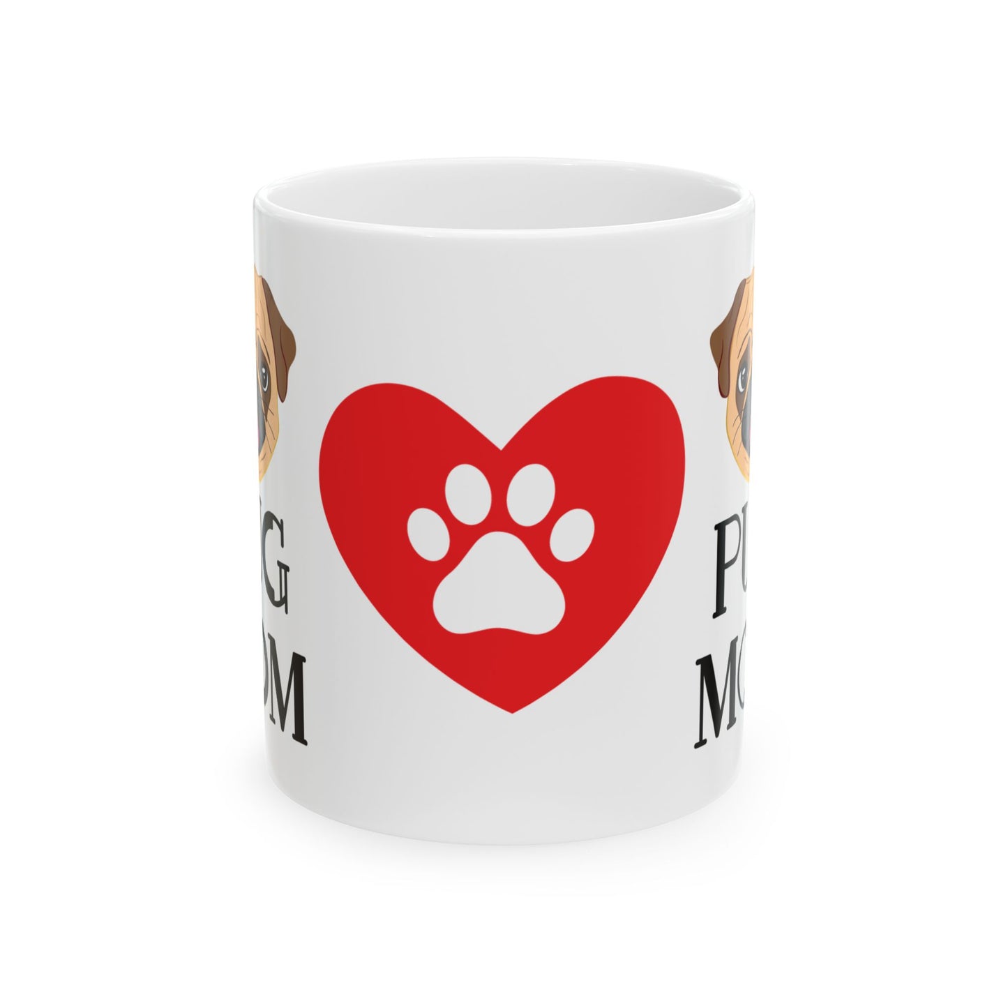 Pug Mom Ceramic Mug — Cute Pug Dog Coffee Cup (11oz & 15oz)