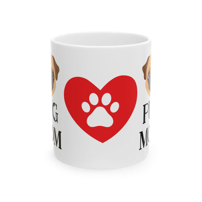 Pug Mom Ceramic Mug — Cute Pug Dog Coffee Cup (11oz & 15oz)